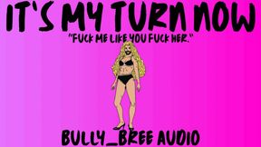 It's My Turn Now Audio