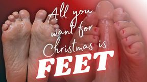 All You Want For Christmas Is FEET