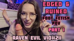 Edged & Ruined Foot Fetish POV - Part 1