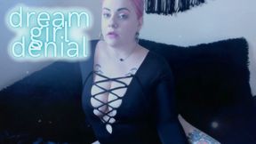 Dream Girl Denial