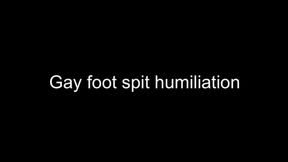 Gay foot spit humiliation