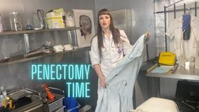 PENECTOMY TIME