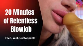20 Minutes of Relentless Blowjob – Deep, Wet, Unstoppable
