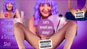 How to Breed a Sissy Training - Sissification Femdom POV on how to fill your hole with cum with Mistress Mystique - MP4