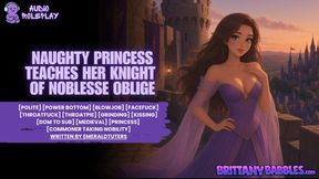 Naughty Princess Teaches Her Knight of Noblesse Oblige [Audio Roleplay] [Polite] [Power bottom] [Blowjob] [Facefuck] [Throatfuck] [Throatpie] [Grinding] [Kissing] [Dom to Sub] [Medieval] [Princess] [Commoner Taking Nobility]