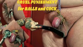 CRUEL PUNISHMENT for BALLS and COCK