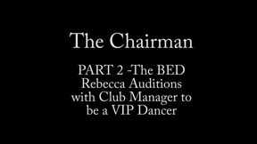 The Chairman Part 2 - Rebecca VIP Dancer Audition