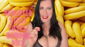 Demented Sissy Tasks: Banana Dick 4K