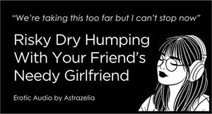 Intimate ASMR Experience • F4M • Steamy Moments with Your Friend's Partner • Temptation, Touch, and Connection