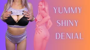 Yummy Shiny Denial