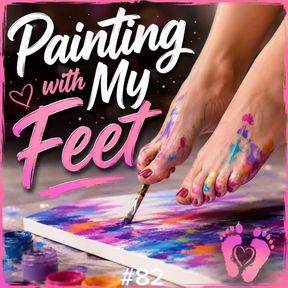 Painting with My Feet