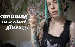 Cum in a Shot Glass CEI