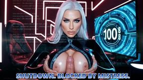 SHUTDOWN. BLOCKED BY MISTRESS.