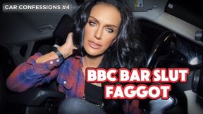 BBC BAR SLUT FAGGOT: Car Confession #4 -MistressRavenFD humiliates and describes in detail what a faggot loser you are for leaving your woman at home while you go meet up with 2 BBC’s