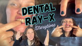 Dental Ray X Storytime