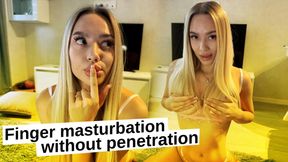 Finger masturbation without penetration😍🍒