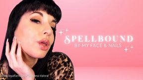Spellbound By My Face and Nails