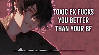 Toxic Ex Fucks You Better Than Your BF | Male Moans | Deep Voice | Dirty Talk | Audio Erotica | M4F