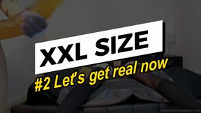 XXL size - Let’s get Real Now