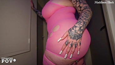 PORNSTAR POV with Maddison black British tattooed pawg