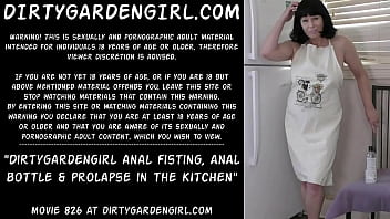Dirtygardengirl anal fisting, anal bottle &amp_ prolapse in the kitchen