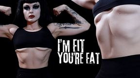 I'm Fit You're FAT