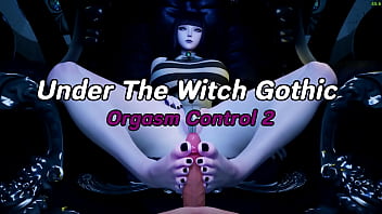 Under The Witch Gothic - Orgasm Control 2