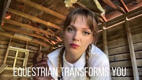 Equestrian Transforms You