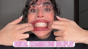 Dental Examination Roleplay!