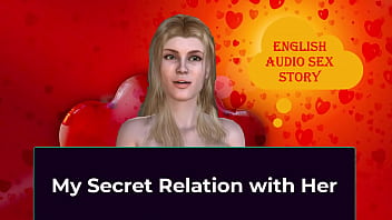 My Secret Relation with Her - English Audio Sex Story
