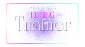 EDGING TRAINER PART 2