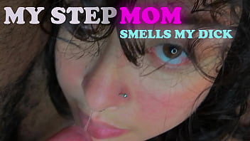 My stepmom is so hotty, she likes smell my dick