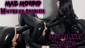 Double Anal Fisting 4K ft Mistress Patricia Maz Morbid