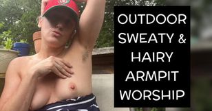 Hot &amp; Sweaty Outdoor Goddess Hairy Armpit Worship