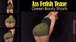 Ass Fetish Tease in Green Booty Shorts - mp4