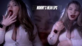 Step Mommy&#039;s Mean Lips