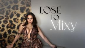 Lose To Mixy