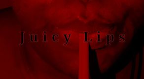 Juicy Lips