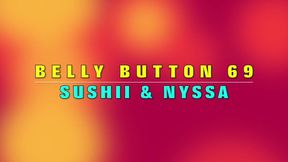 Belly Button Playtime with Sushii Xhyvette and Nyssa Nevers: A Kinky Adventure!