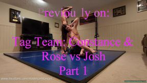 Tag Team: Constance & Rose vs Josh Part 2