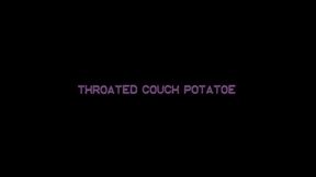 Couch Throat Fuck ~