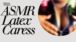 ASMR Latex Caress