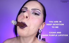 You Are in Deep Devotion to Me - Cigar and Dark Purple Lipstick