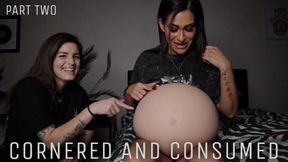 “Cornered And Consumed Part 2” [FEMDOM + BELLY]