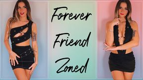 Forever Friend Zoned
