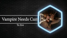 Vampire Eve needs Cum to live