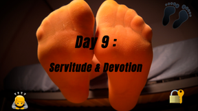 Day 9 : SERVITUDE & DEVOTION