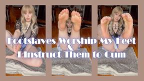 Footslaves Worship my Feet, I Instruct Them to Cum