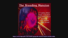The Breeding Mansion A FemDom Witch magic controlled sissy bimbo whore breeding audio fantasy in MP4 format