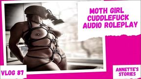 moth girl cuddlefuck audio roleplay.